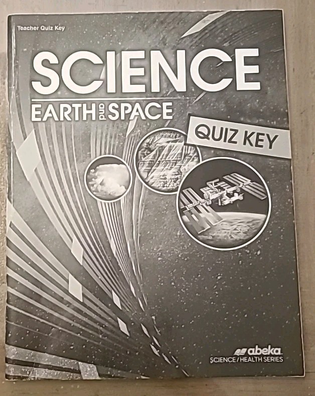 Abeka Grade 8 Science Earth And Space Teacher Quiz Key 2nd Edition