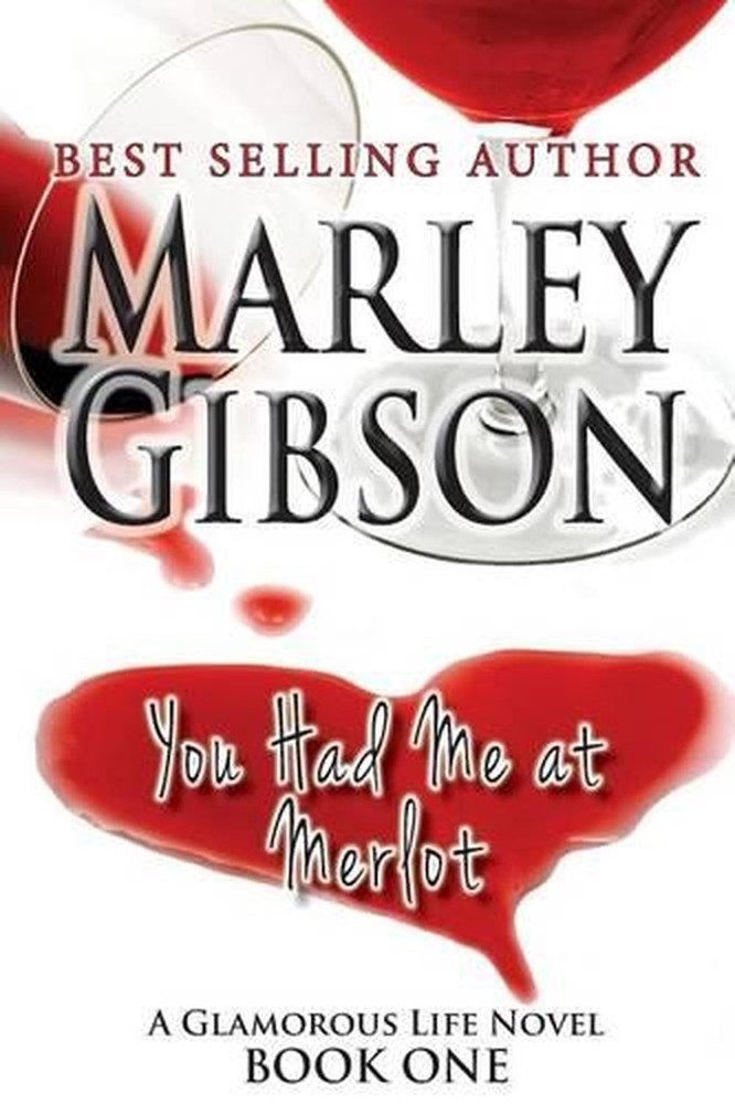 You Had Me at Merlot by Marley Gibson (English) Paperback Book