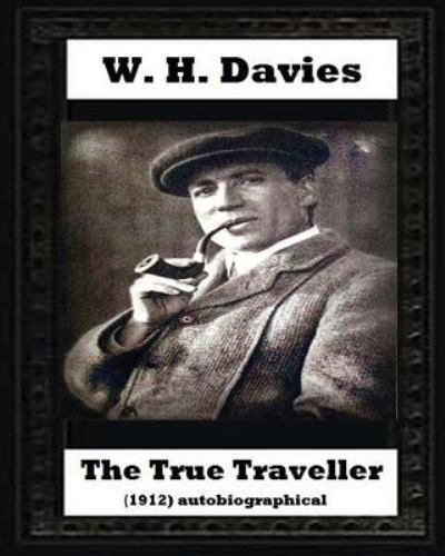 True Traveller, Paperback by Davies, W. H., Like New Used, Free shipping in t...