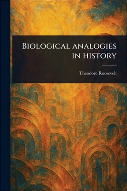 Biological Analogies in History (Paperback or Softback)