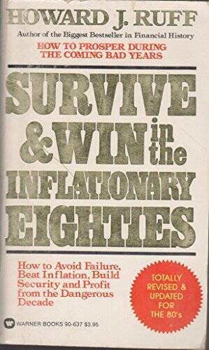 Survive and Win in the Inflationary Eighties - Paperback - VERY GOOD