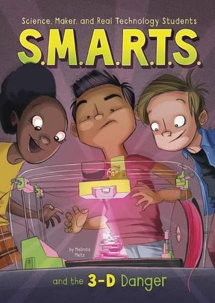S.M.A.R.T.S. and the 3-D Danger by Melinda Metz (English) Paperback Book