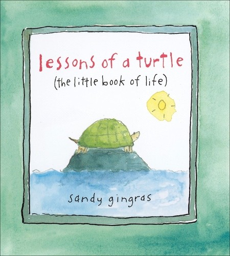 Lessons of a Turtle: (The Little Boo..., Gingras, Sandy