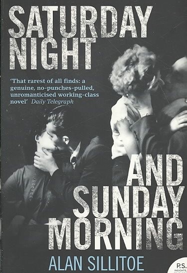 Saturday Night and Sunday Morning, Paperback by Sillitoe, Alan, Brand New, Fr...