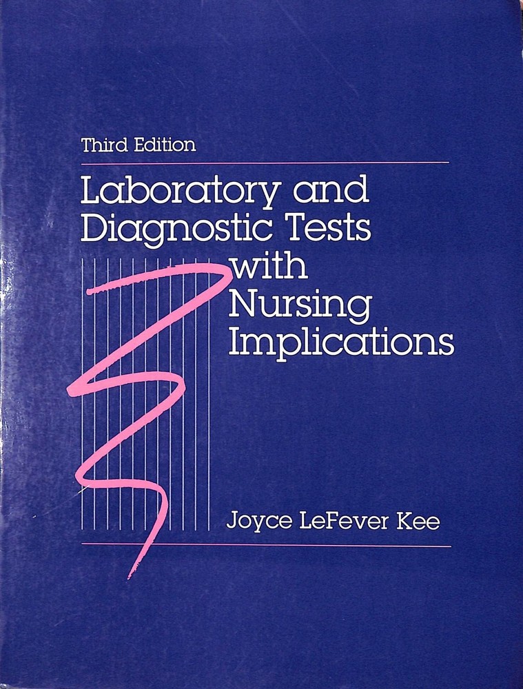 Laboratory and diagnostic tests with nursing implications - paperback Joyce ...