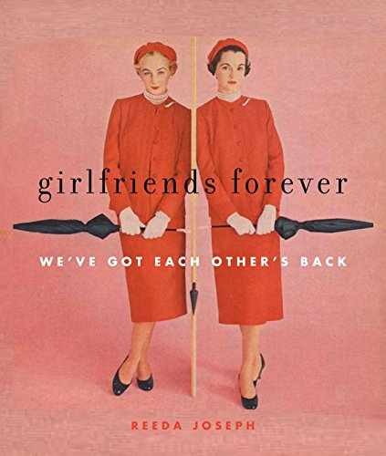 Girlfriends Forever: We've Got Each - Hardcover, by Joseph Reeda - Very Good j