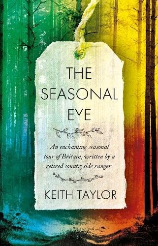 The Seasonal Eye by Keith Taylor Paperback / softback Book The Fast FreeFREE US DELIVERY | ISBN: 1915603978 | Quality Books