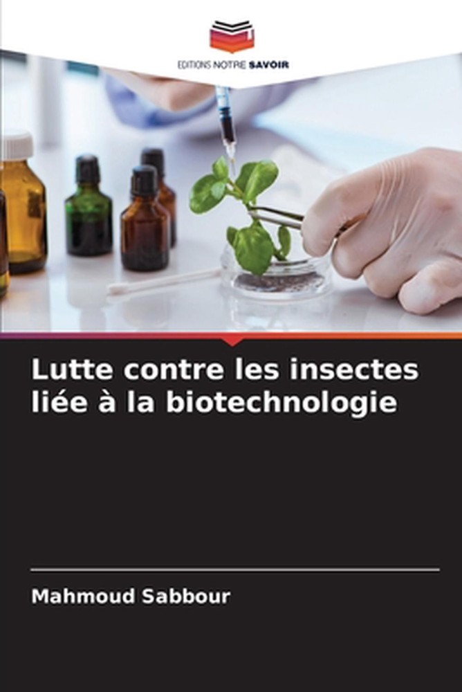 Lutte contre les insectes lie la biotechnologie by Mahmoud Sabbour (French) Pape