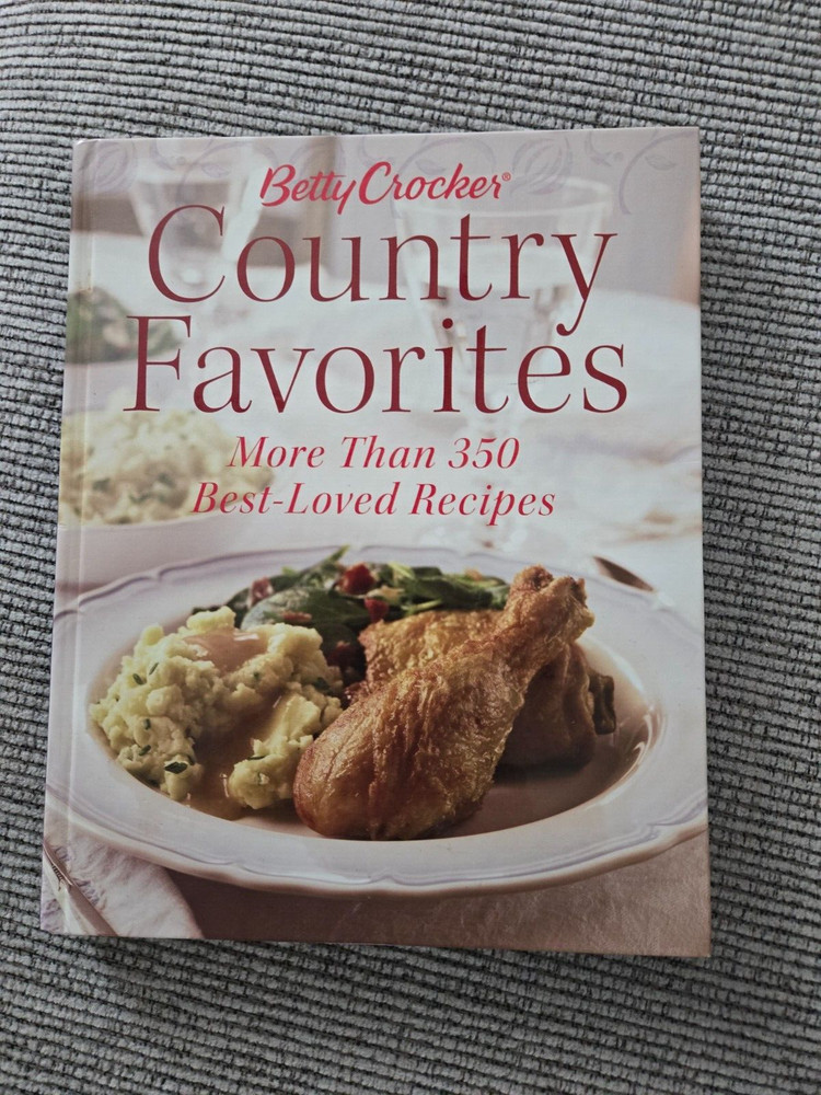 Betty Crocker's Country Favorites : More Than 350 Best-Loved Recipes by Betty