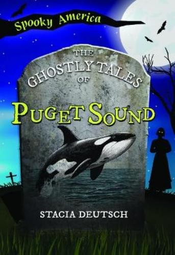 Stacia Deutsch The Ghostly Tales of Puget Sound (Paperback) Spooky AmericaAnother great item from Rarewaves USA | Free delivery!