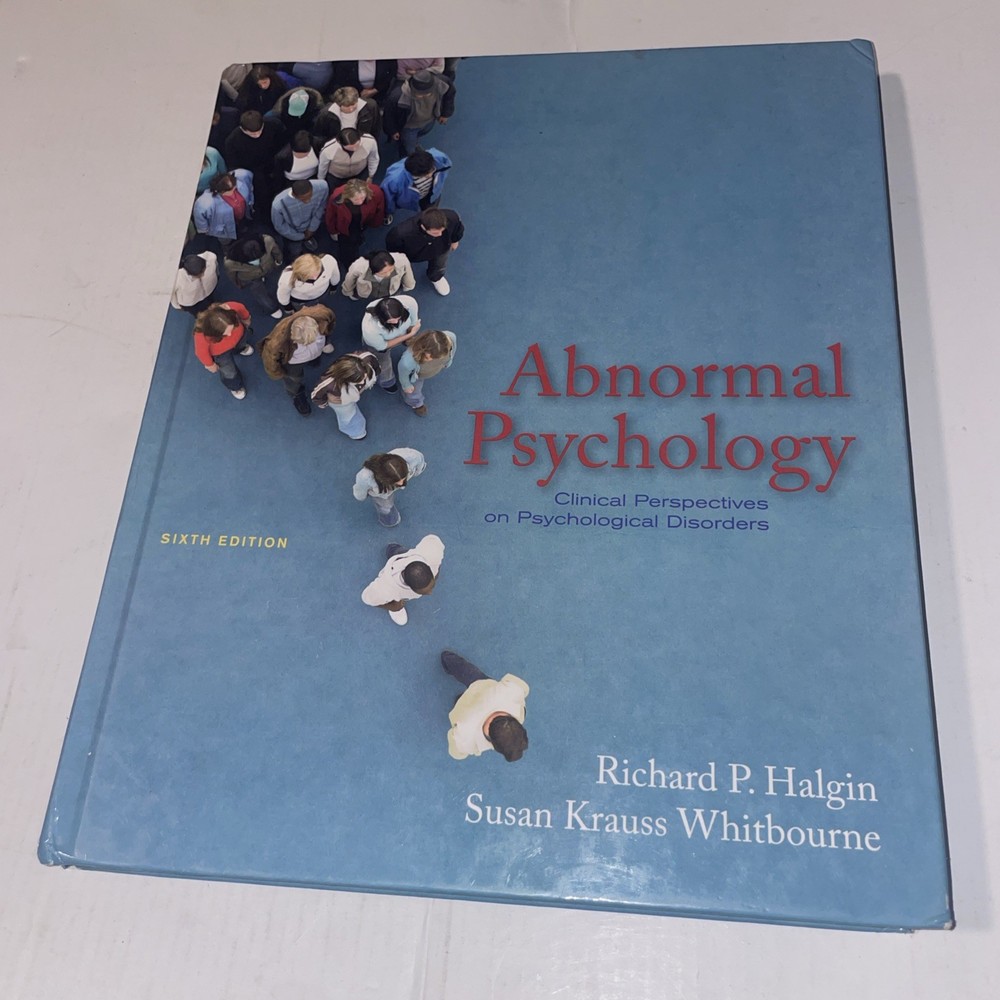Abnormal Psychology: Clinical Perspectives on Psychological Disorders by Halgin