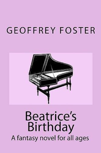 Beatrice's Birthday by Foster, Geoffrey, Like New Used, Free shipping in the US