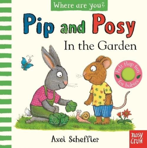 Axel Scheffler Pip and Posy, Where Are You? In the Garden  (A Felt  (Board Book)Another great item from Rarewaves USA | Free delivery!