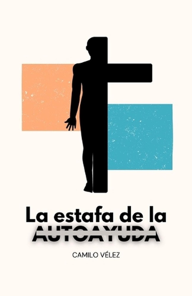 La estafa de la autoayuda by Camilo V?lez (Spanish) Paperback Book
