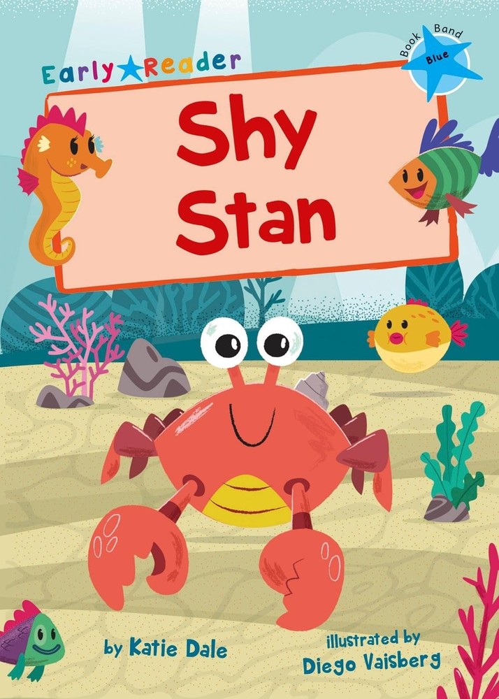 Shy Stan: (Blue Early Reader) by Katie Dale Paperback Book
