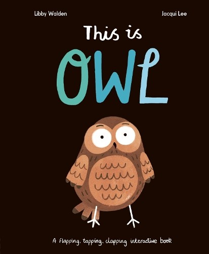Libby Walden This Is Owl (Board Book) (UK IMPORT)All Tariffs and Duties included - no additional charges