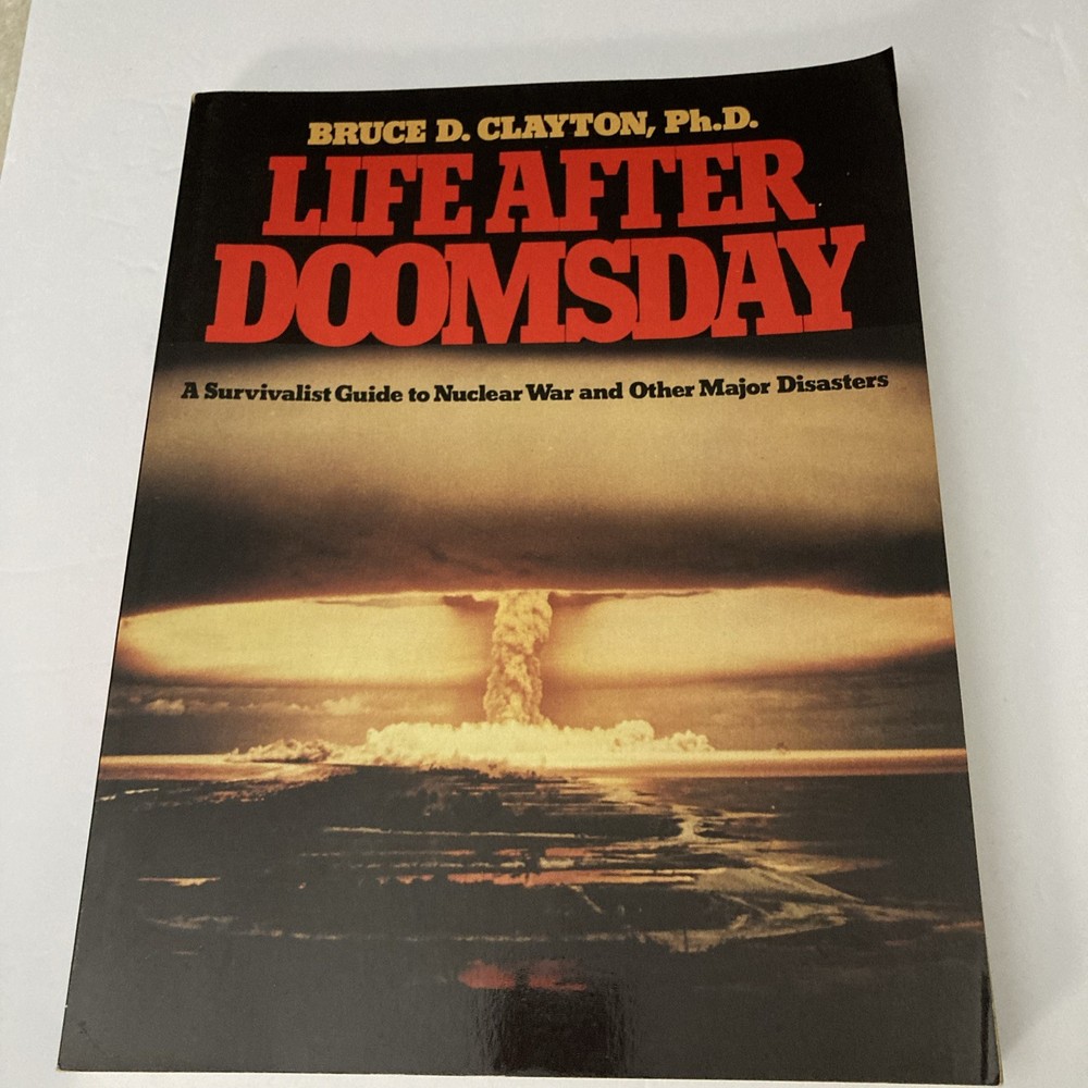 Life After Doomsday – Bruce D. Clayton (1980) Nuclear Survival Guide Prepper