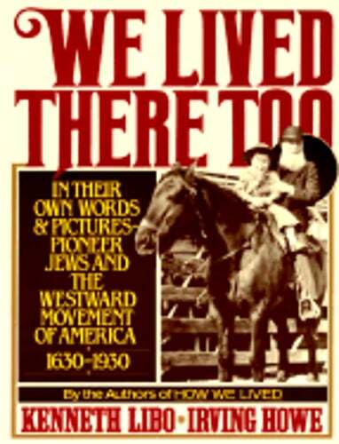 We Lived There, Too by Kenneth Libo: Used
