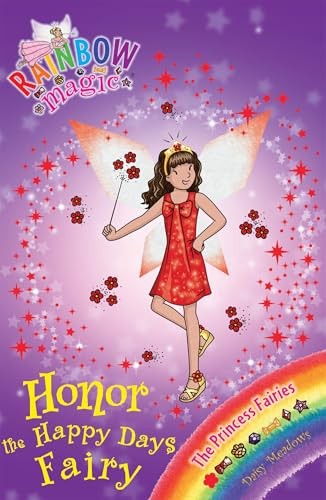 Honor the Happy Days Fairy: The Princess Fairies Book 1 (Ra... by Meadows, DaisyFREE US DELIVERY | ISBN: 140831293X | Quality Books