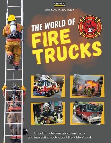 Conrad K Butler The world of Fire Trucks (Paperback)Another great item from Rarewaves USA | Free delivery!