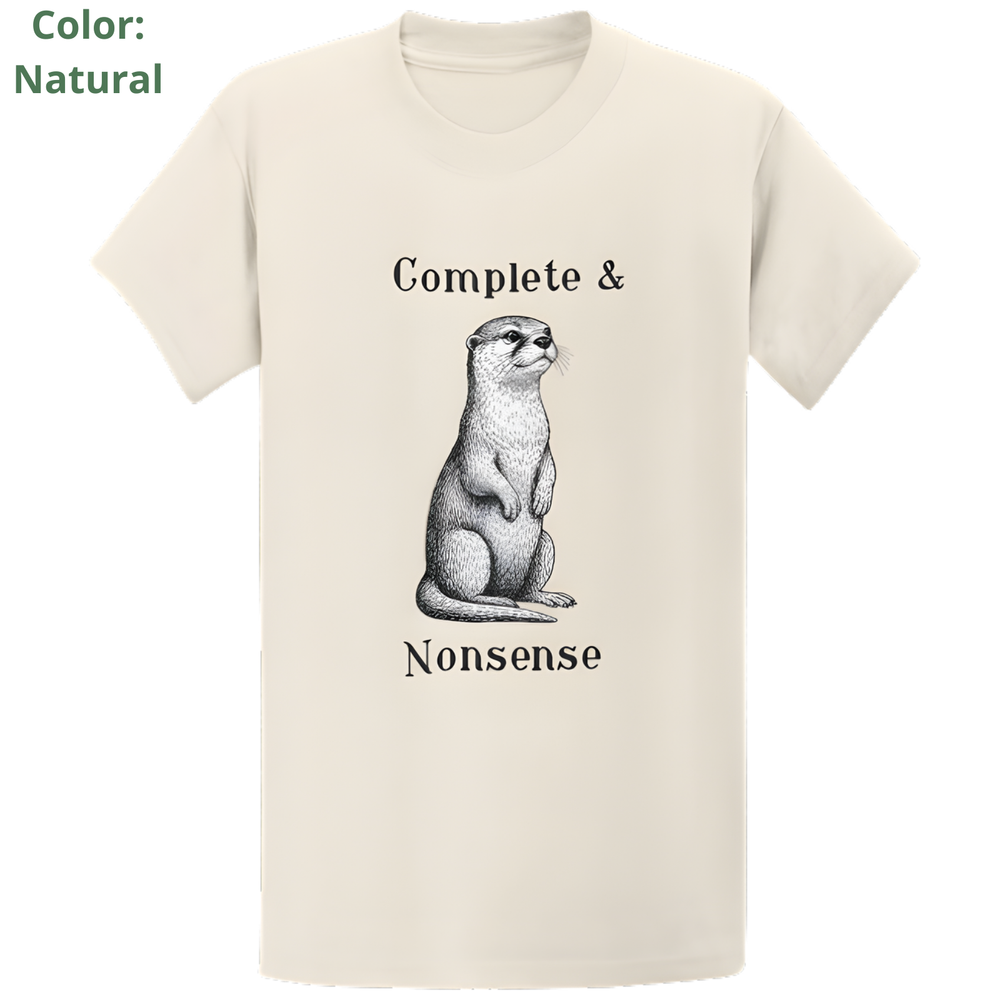 Gildan 5000 Complete Otter Nonsense T-Shirt - Funny Otter Pun Lover Gift Tee