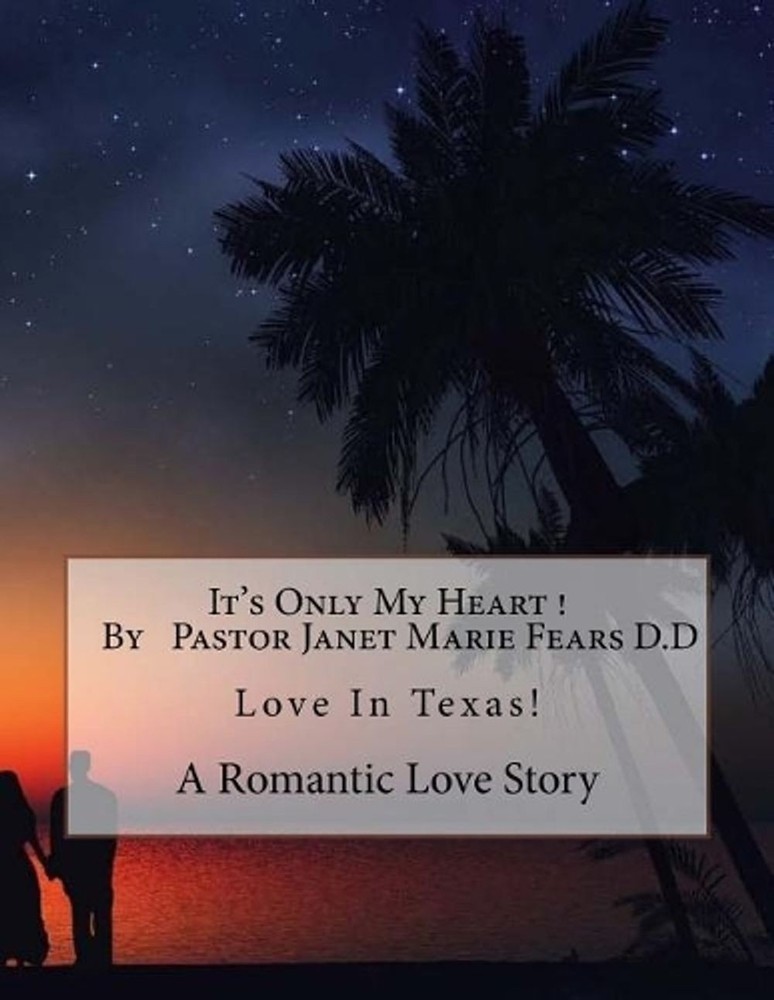 It's Only My Heart ! by Janet Marie Fears (English) Paperback Book