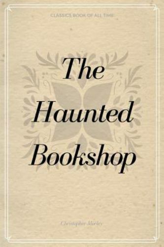 Haunted Bookshop, Paperback by Morley, Christopher, Like New Used, Free shipp...