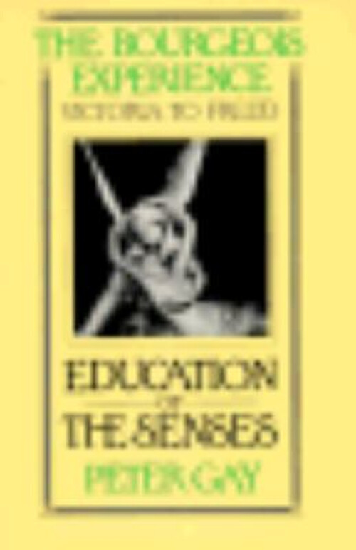 The Bourgeois Experience Vol. I : Victoria to FreudVolume 1: ^BEd