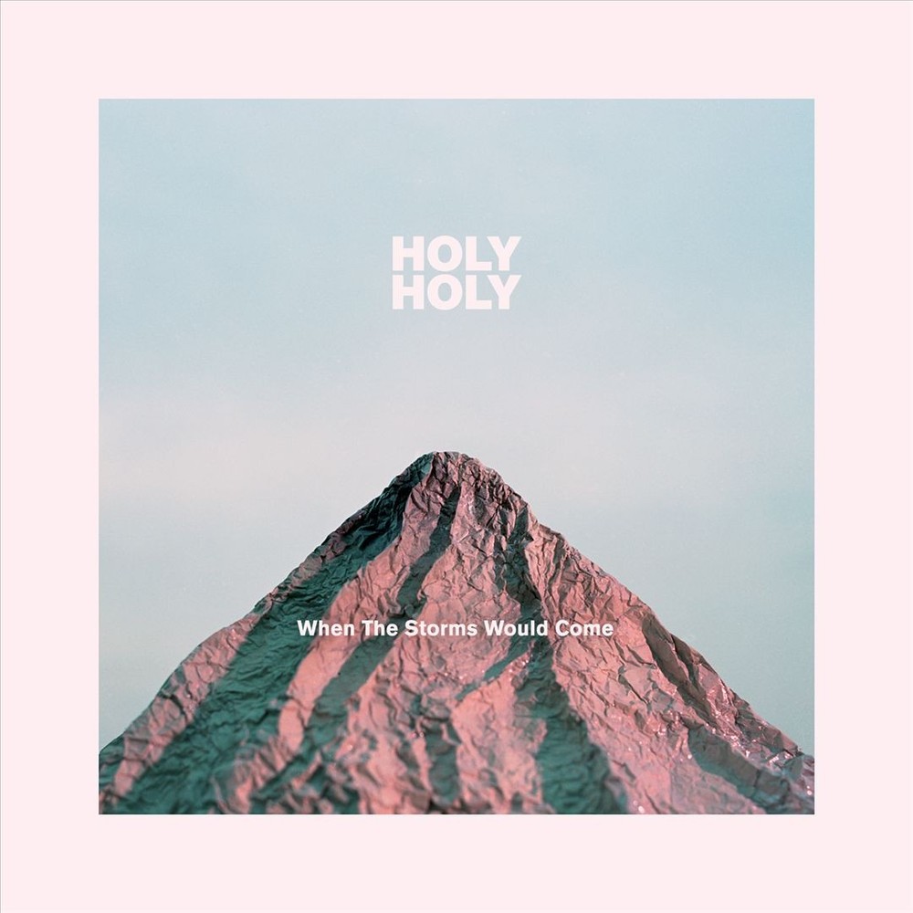 Holy Holy When The Storms Would Come New Cd