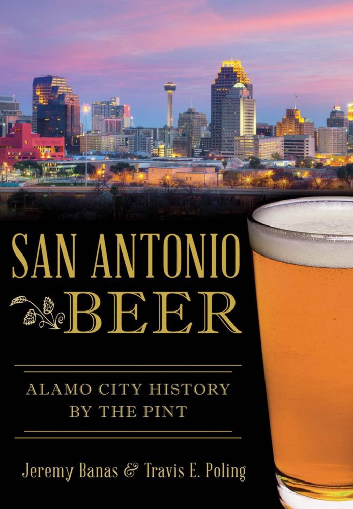 NEW The History Press San Antonio Beer, TX 9781467118781 American Palate Trade P