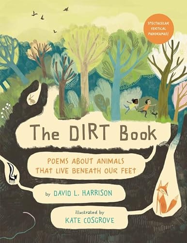 The Dirt Book: Poems about Animals That Liv..., David L