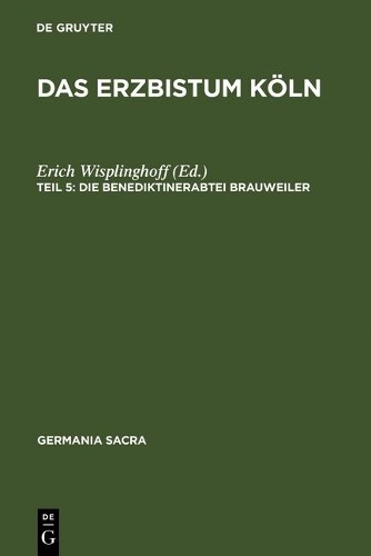 Das Erzbistum Köln (Hardback) Germania Sacra, Neue Folge,