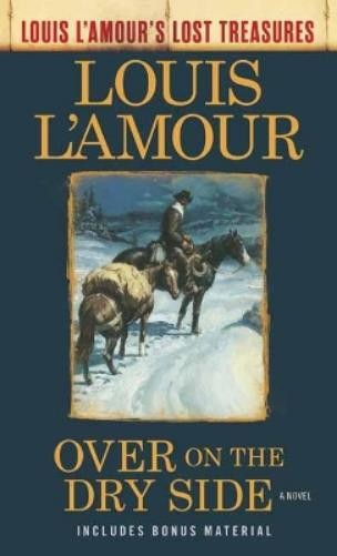 Louis L'Amour Over on the Dry Side (Paperback) Louis L'Amour's Lost TreasuresAnother great item from Rarewaves USA | Free delivery!