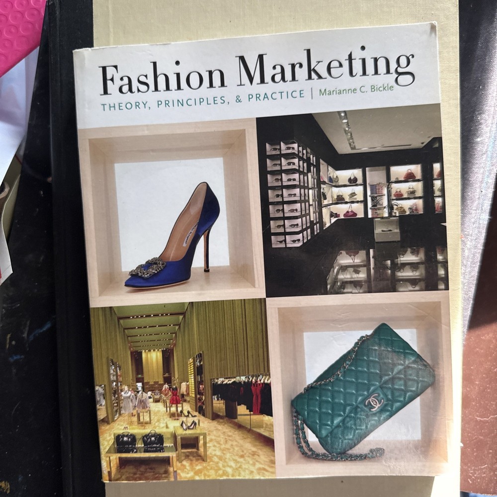 Marianne Bickle FASHION MARKETING Theory Principles & Practice 2010 PB GOOD