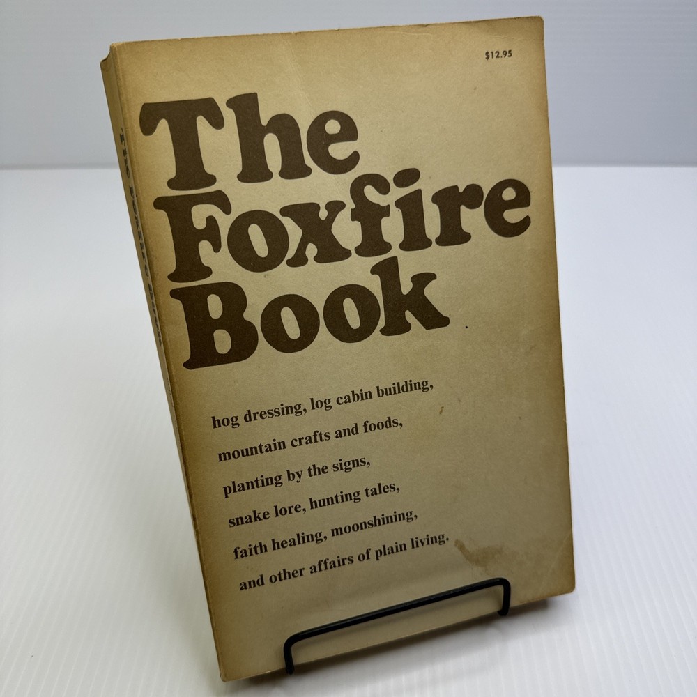 The Foxfire Book Paperback 1972 Anchor Press Hog Dressing Log Cabin Building