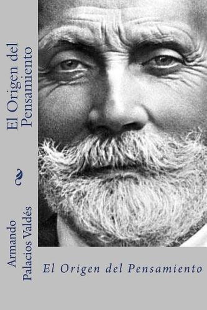 El origen del pensamiento (Spanish Edition) by Armando Palacios Valdes (Spanish)