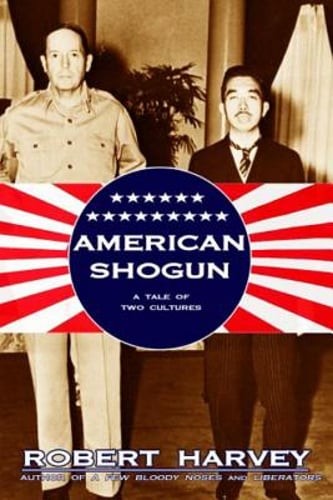 American Shogun: A Tale of Two Cultures by Robert Harvey: Used