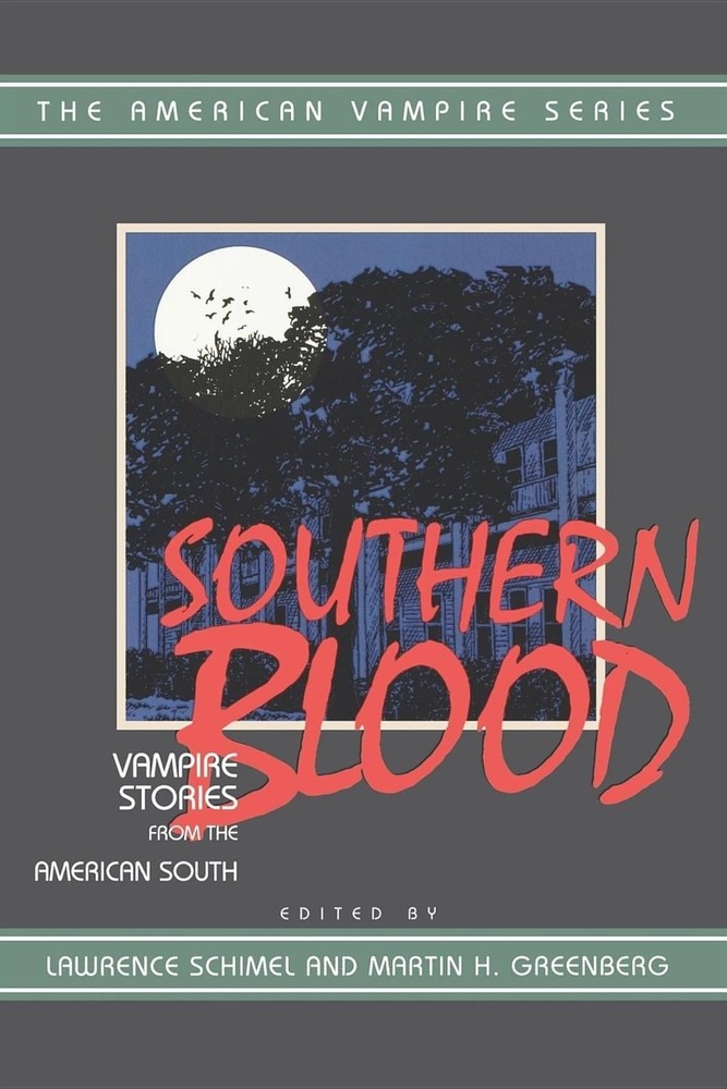 Southern Blood: Vampire Stories from the American South by Lawrence Schimel (Eng