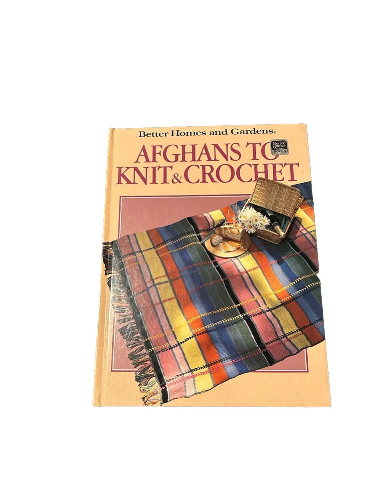 Afghans to Knit and Crochet – Better Homes and Gardens 1986 Hardcover – Patterns