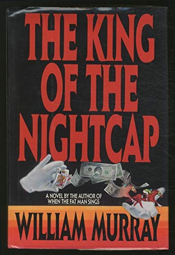The King of the Nightcap, Murray, William