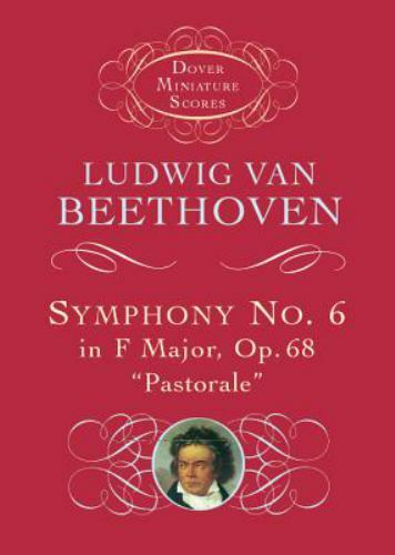 Dover Miniature Scores : BEETHOVEN Symphony No. 6 in F Major, Op. 68, Pastorale