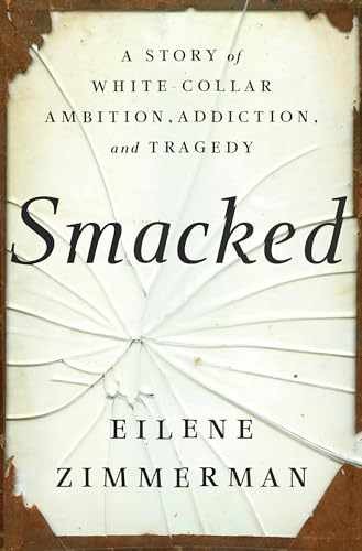Smacked: A Story of White-Collar - Hardcover, by Zimmerman Eilene - Very Good