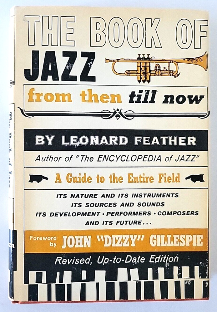 The Book of Jazz From Then Till Now A Guide to the Entire Field by L. Feather HC