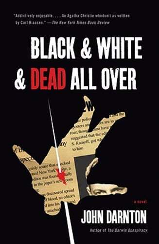 Black and White and Dead All Over by John Darnton: Used