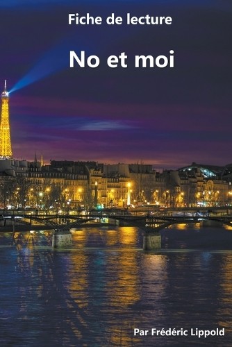 Frédéric Lippold Fiche de lecture - No et moi (Paperback) (UK IMPORT)All Tariffs and Duties included - no additional charges