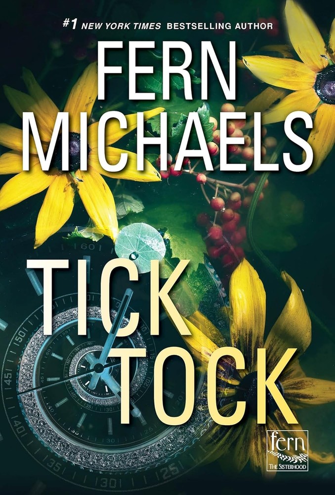 Tick Tock: A Thrilling Novel of Suspense (Sisterhood) by Fern Michaels 12z