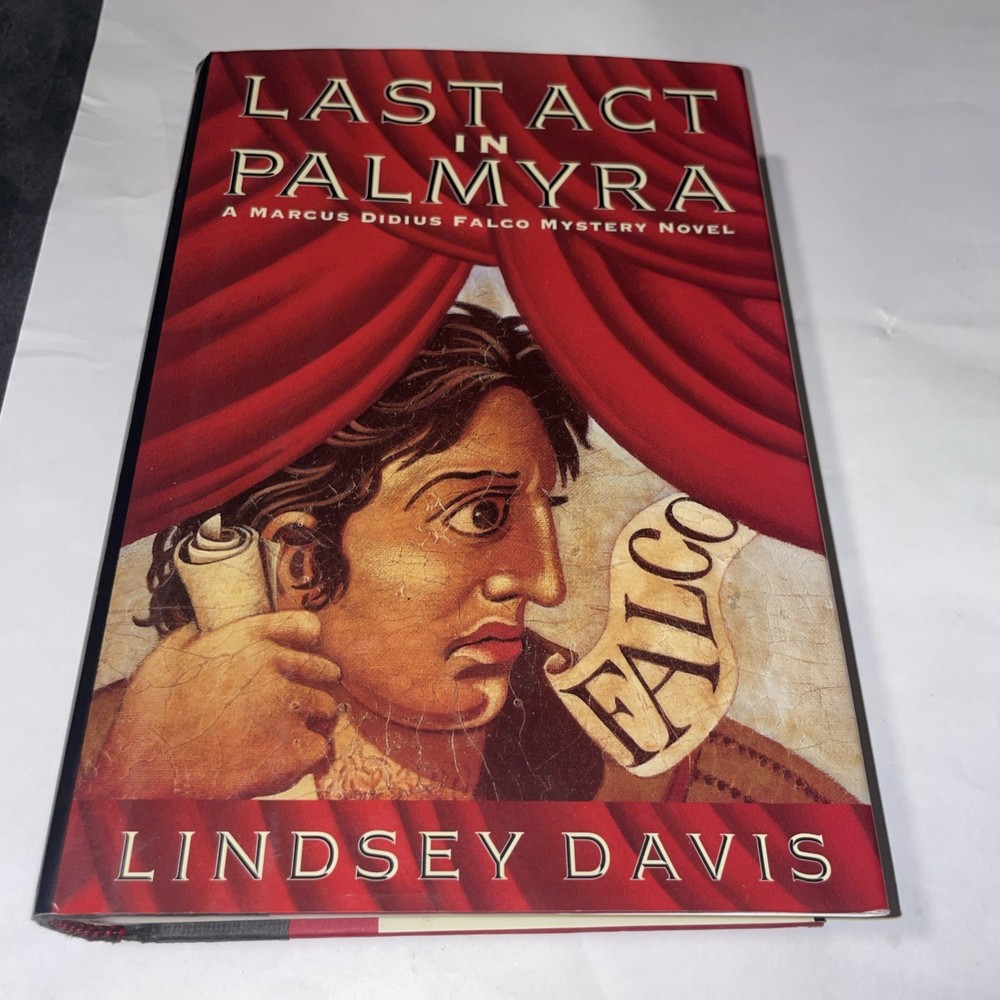 LAST ACT IN PALMYRA Marcus Didius Falco Mystery Novel Lindsey Davis 1st US Print