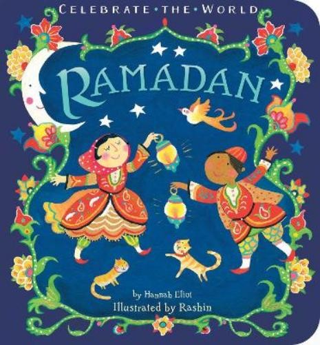 Hannah Eliot Ramadan (Board Book) Celebrate the WorldAnother great item from Rarewaves USA | Free delivery!