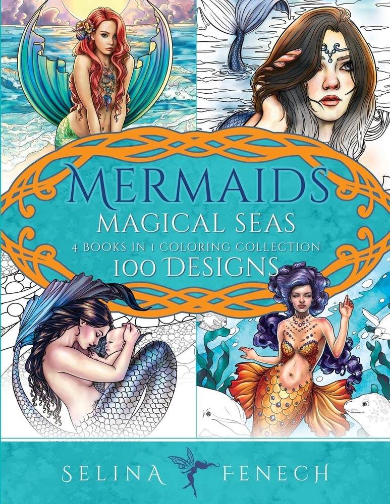 Mermaids Magical Seas Coloring Collection: 100 Designs by Selina Fenech
