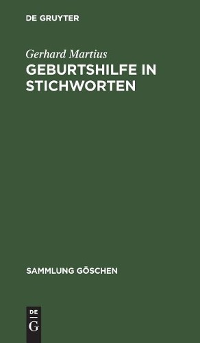Gerhard Martius Geburtshilfe in Stichworten (Hardback) Sammlung Göschen